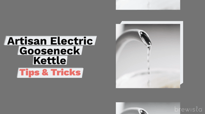 Artisan Electric Gooseneck Kettle - Tips and Tricks
